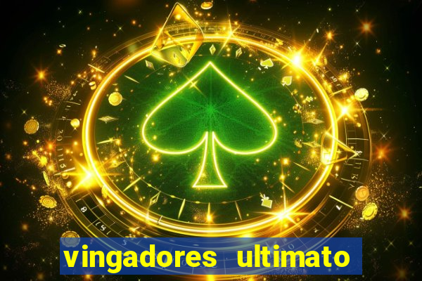 vingadores ultimato baixar filme completo dublado